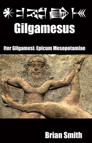 Gilgamesus: Iter Gilgamesi: Epicum Mesopotamiae (Learn Latin reading, Band 12) von Independently published