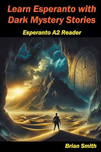 Learn Esperanto with Dark Mystery Stories (Esperanto Reader, Band 8) von Brian Smith