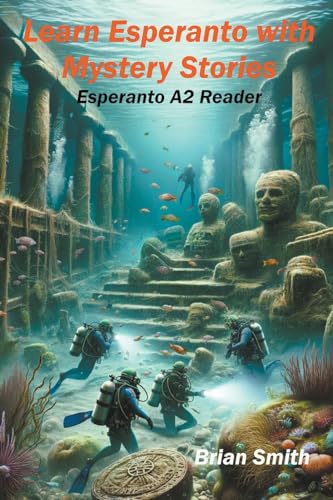 Learn Esperanto with Mystery Stories (Esperanto Reader, Band 13) von Brian Smith