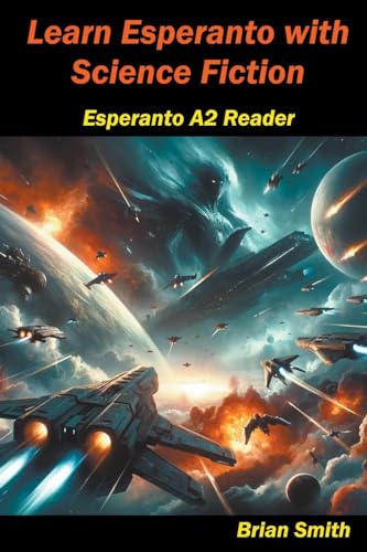 Learn Esperanto with Science Fiction (Esperanto Reader, Band 7) von Brian Smith