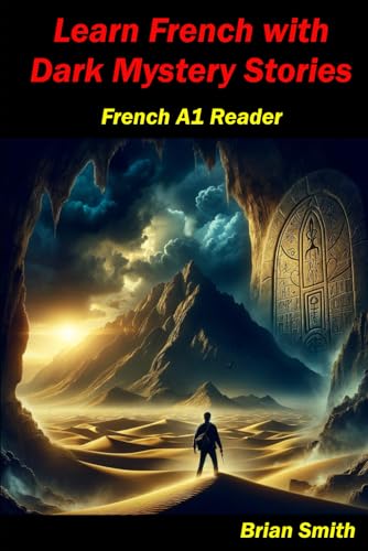 Learn French with Dark Mystery Stories: French A1 Reader (French Graded Readers, Band 3) von Independently published