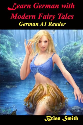 Learn German With Fairy Tales: German A1 Reader (German Graded Readers, Band 4) von Independently published