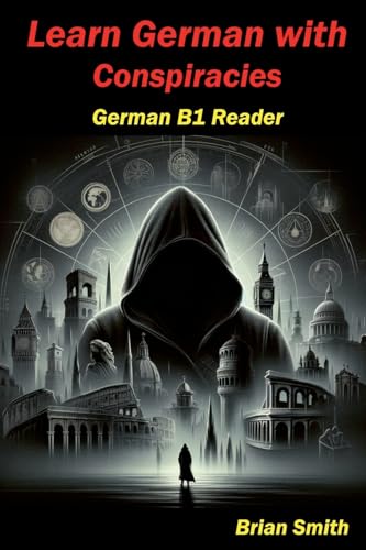 Learn German with Conspiracies (German Graded Readers, Band 18) von BJS Books