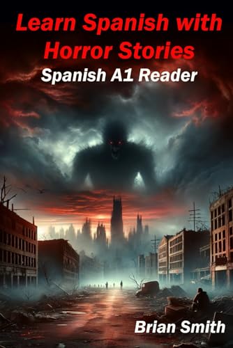 Learn Spanish with Horror Stories: Spanish A1 Reader (Spanish Graded Readers, Band 6) von Independently published