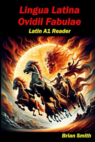 Lingua Latina Ovidii Fabulae: Latin A1 Reader (Learn Latin reading, Band 4) von Independently published