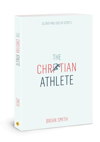 The Christian Athlete: Glorifying God in Sports