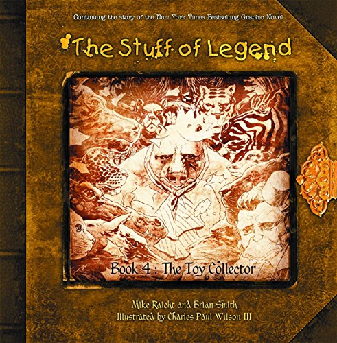 The Stuff of Legend Book 4: The Toy Collector The Stuff of Legend Book 4: The Toy Collector