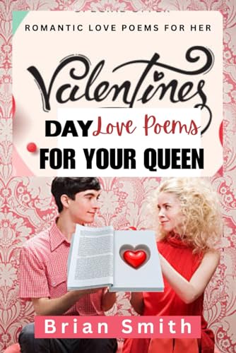 Valentine's Day Love Poems for Your Queen: Romantic Love Poems for Her von Independently published