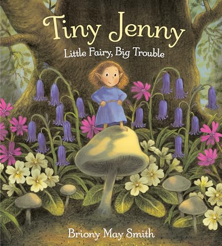 Tiny Jenny: Little Fairy, Big Trouble von Anne Schwartz Books