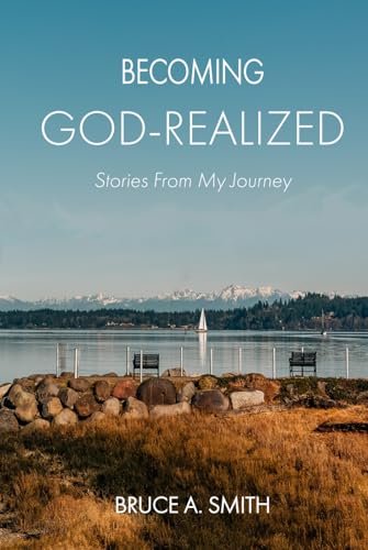 Becoming God-Realized: Stories From My Journey von The New Christs Publishing Co.