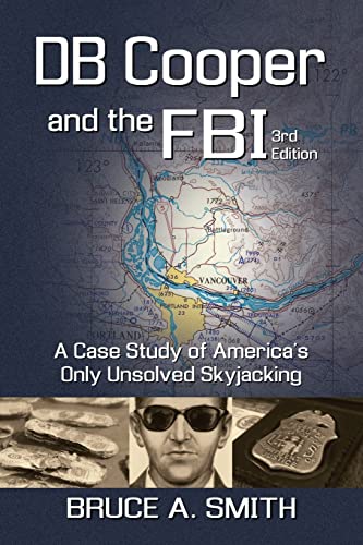 DB COOPER and the FBI: A Case Study of America's Only Unsolved Skyjacking von Moonshine Cove Publishing, LLC