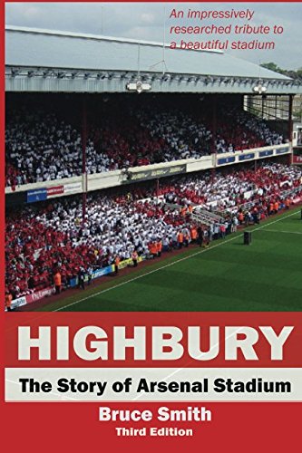 HIGHBURY: The Story of Arsenal Stadium