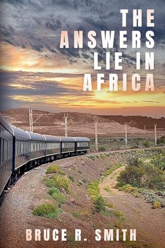 The Answers Lie in Africa von Bruce Smith