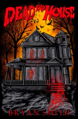 Dead End House Dead End House von Grindhouse Press