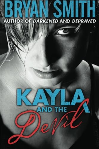 Kayla And The Devil (Kayla Monroe: Haunted World, Band 1) von CreateSpace Independent Publishing Platform