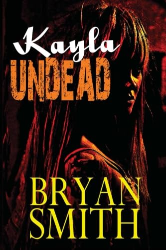 Kayla Undead (Kayla Monroe: Haunted World, Band 2) von CreateSpace Independent Publishing Platform