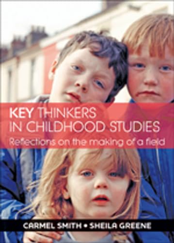 Key thinkers in childhood studies: Reflections on the Making of a Field von Policy Press