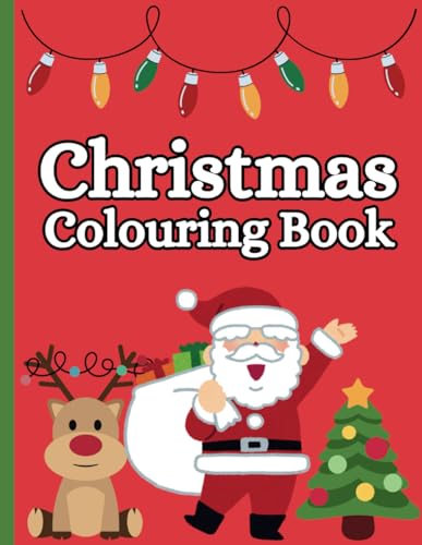 Christmas Colouring Book for Children and Toddlers: Fun Festive Colouring Pages for Children Ages 2-8 von Independently published