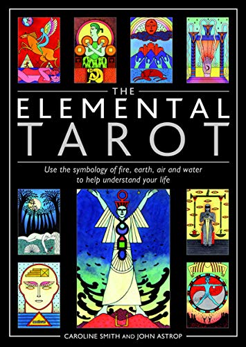 Elemental Tarot: Use the Symbology of Fire, Earth, Air and Water to Help Understand Your Life von Red Wheel