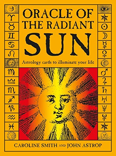 Oracle of the Radiant Sun: Astrology Cards to Illuminate Your Life von Red Feather