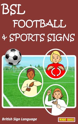 BSL FOOTBALL & SPORTS SIGNS: British Sign Language Vocabulary (LET'S SIGN) von Co-Sign Communications (inc DeafBooks)