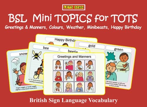 BSL Mini TOPICS for TOTS: Greetings & Manners, Colours, Weather, Minibeasts, Happy Birthday: British Sign Language Vocabulary (Let's Sign Early Years) von Co-Sign Communications