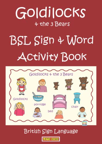 Goldilocks & the 3 Bears BSL Sign & Word Activity Book: British Sign Language (LET'S SIGN) von Co-Sign Communications (inc DeafBooks)