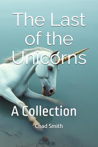 The Last of the Unicorns: A Collection The Last of the Unicorns: A Collection von Staten House