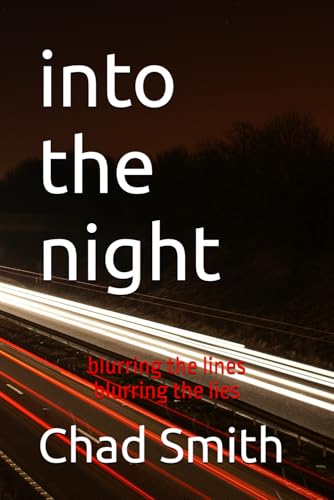into the night: blurring the lines...blurring the lies von Staten House