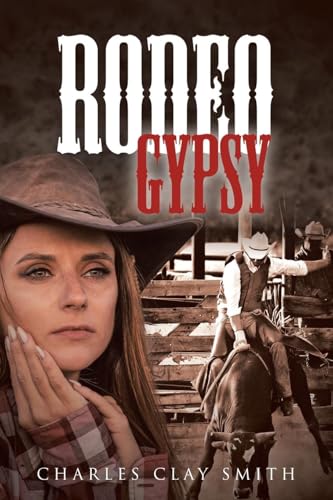 Rodeo Gypsy Rodeo Gypsy von Covenant Books