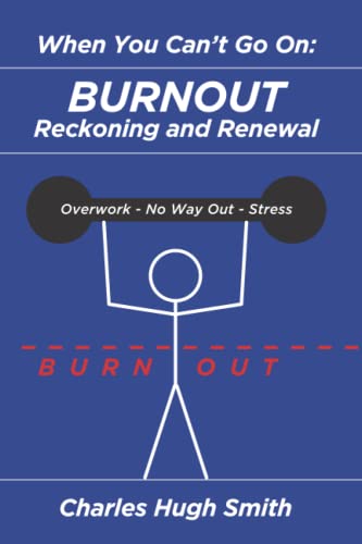 When You Can't Go On: Burnout, Reckoning and Renewal