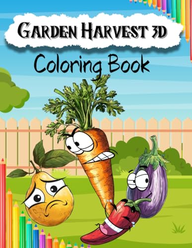 Garden Harvest 3D Coloring Book: 3D fruit and vegetable designs, fresh produce illustrations, immersive food-themed coloring experience | Encourages ... and mindfulness | For Teens Ages 12-18 Garden Harvest 3D Coloring Book: 3D fruit and vegetable designs, fresh produce illustrations, immersive food-themed coloring experience | Encourages ... and mindfulness | For Teens Ages 12-18 von Independently published