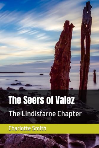 The Seers of Valez: The Lindisfarne Chapter von Independently published