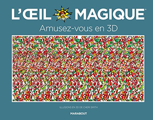 L'oeil magique - Tome 1: Amusez-vous en 3D