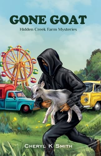 Gone Goat (Hidden Creek Farm Mystery, Band 2)
