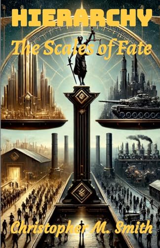Hierarchy: The Scales of Fate von Lulu.com