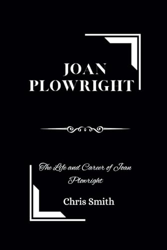 Joan Plowright: The Life and Career of Joan Plowright von Independently published
