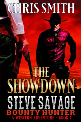 Steve Savage: Bounty Hunter: The Showdown: A Western Adventure von Independently published