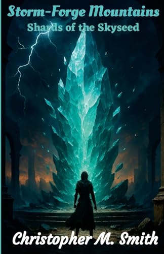 Storm-Forge Mountains: Shards of the Skyseed von Lulu.com