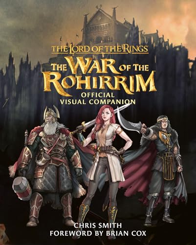 The Lord of the Rings: The War of the Rohirrim Official Visual Companion von HarperCollins