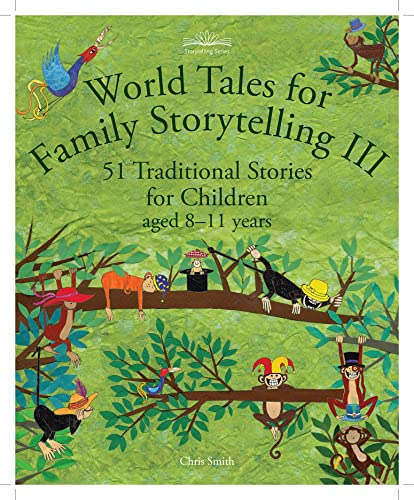 World Tales for Family: 51 Traditional Stories for Children Aged 8-11 Years (Storytelling, 3) von Hawthorn Press