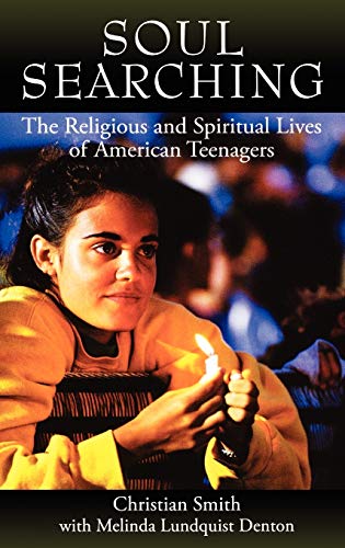 Soul Searching: The Religious and Spiritual Lives of American Teenagers von Oxford University Press, USA