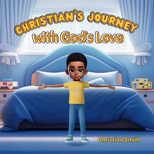 Christian's Journey with God's Love von Independently published