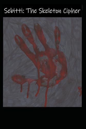 Sebitti: The Skeleton Cipher: A Table Top Role Playing Game von Independently published