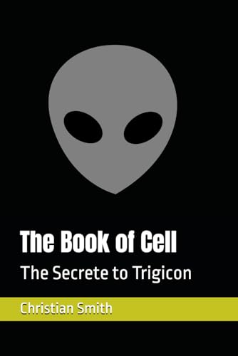 The Book of Cell: The Secrete to Trigicon (The Books of Evil, Band 3) von Independently published