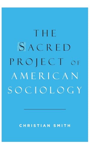 The Sacred Project of American Sociology (Philosophische Analyse) von Oxford University Press, USA