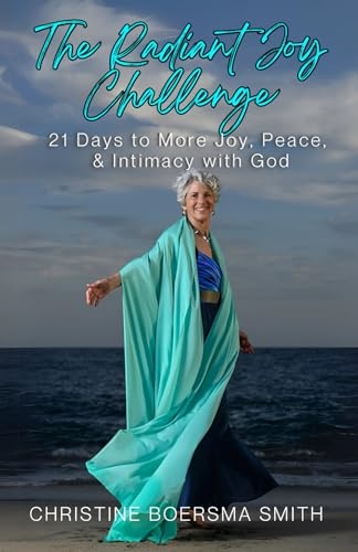 The Radiant Joy Challenge: 21 Days to More Joy, Peace, and Intimacy with God (Light Up Your Life) von Butterfly Books Publishing
