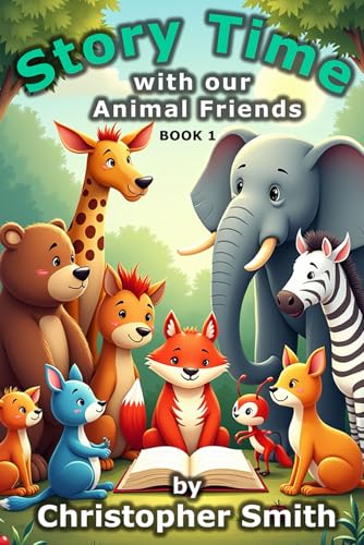 Story Time with our Animal Friends (Book 1): Where the Animals Speak von Independently published