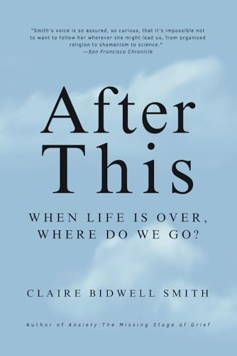 After This: When Life is Over, Where Do We Go? von Independently published