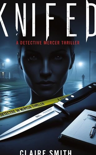 KNIFED: A DETECTIVE MERCER THRILLER von Ginnie Writes Publication